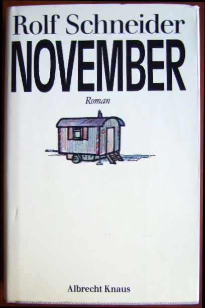 Schneider, Rolf:  November. Roman. 