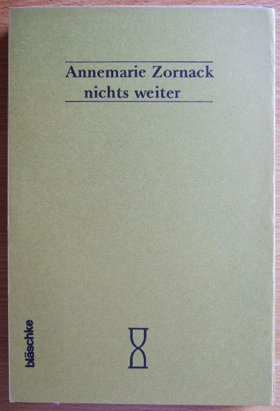 Zornack, Annemarie:  Nichts weiter. 