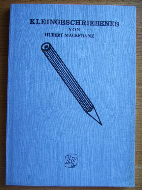 Mackedanz, Hubert:  Kleingeschriebenes 