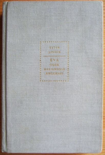 Lindin, Ester:  Eva oder das groe rgernis. Roman. Aus dem Schwedischen bertragen von Martha Stocker. 