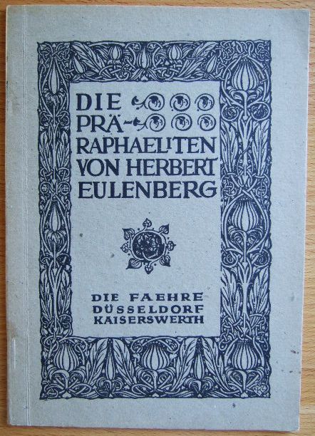 Eulenberg, Herbert:  Die Prraphaeliten. 