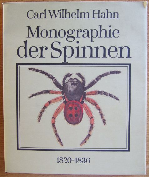 Hahn, Carl Wilhelm:  Monographie der Spinnen (1820 - 1839) (= Reprint d. Originalausgabe) 