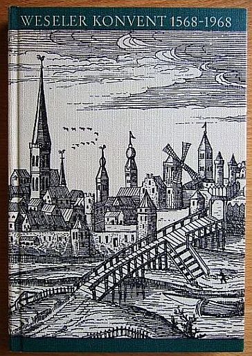   Weseler Konvent : 1568 - 1968. Eine Jubilumsschrift 