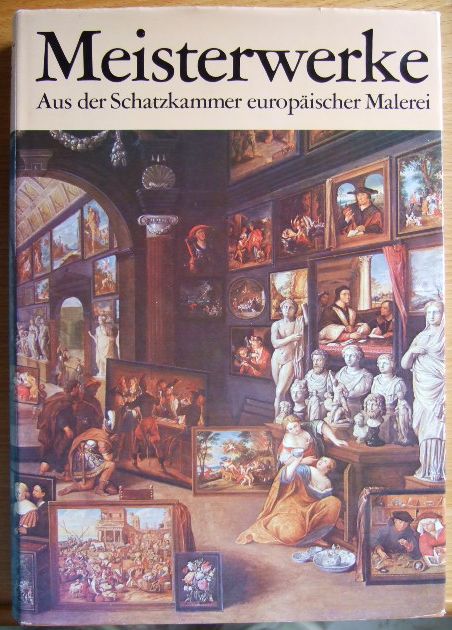 Bilzer , Bert und Fritz Winzer :  Meisterwerke aus der Schatzkammer europischer Malerei 
