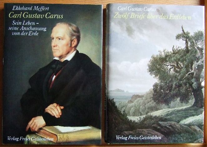 Meffert, Ekkehard:  Carl Gustav Carus : sein Leben - seine Anschauung von d. Erde. Zwlf Briefe ber das Erdenleben. 2 Bde. 