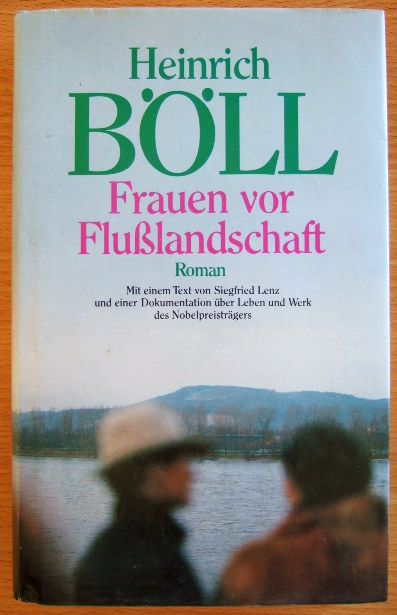 Bll, Heinrich:  Frauen vor Flusslandschaft : Roman in Dialogen u. Selbstgesprchen. 