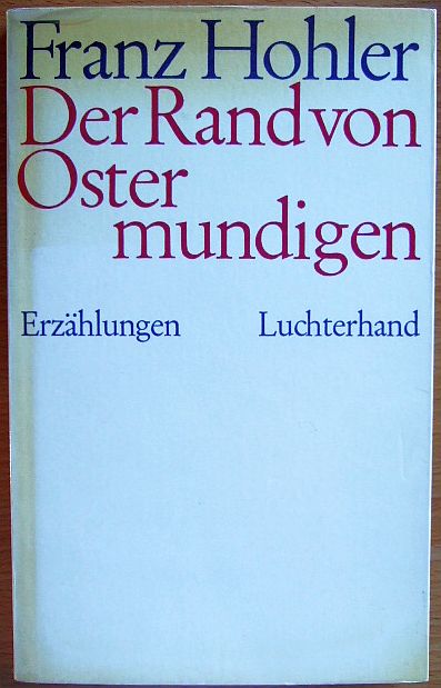 Hohler, Franz:  Der Rand von Ostermundigen : Erzhlungen. 