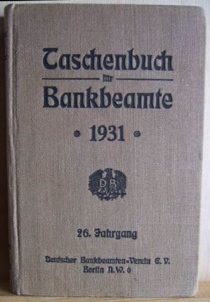 Deutscher Bankbeamten-Verein e. V. Berlin (Hrsg.):  Taschenbuch fr Bankbeamte. 26. Jahrgang. 