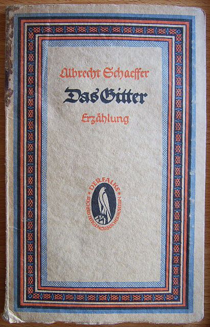 Schaeffer, Albrecht:  Das Gitter: Erzhlung 