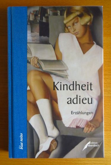 Ebersbach, Brigitte:  Kindheit adieu : Erzhlungen. 