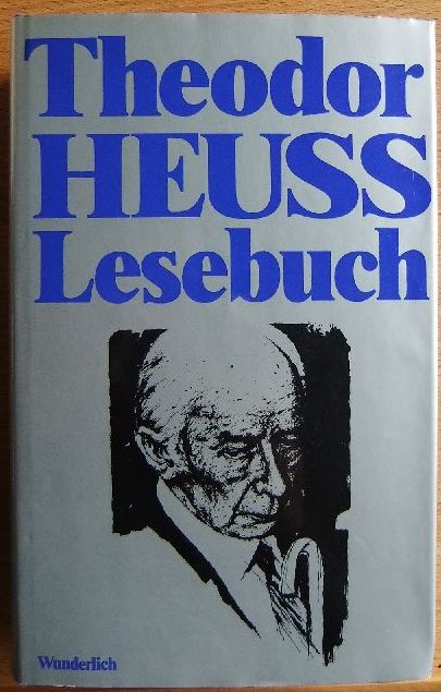 Heuss, Theodor:  Theodor-Heuss-Lesebuch. 