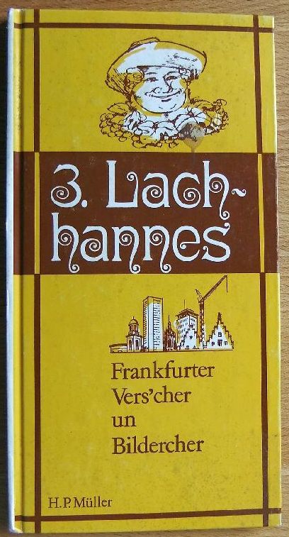 Mller, H. P.:  3. Lachhannes; Frankfurter Vers`cher un Bildercher 