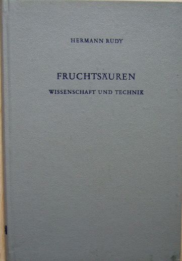 Rudy, Hermann:  Fruchtsuren. Wissenschaft und Technik. 