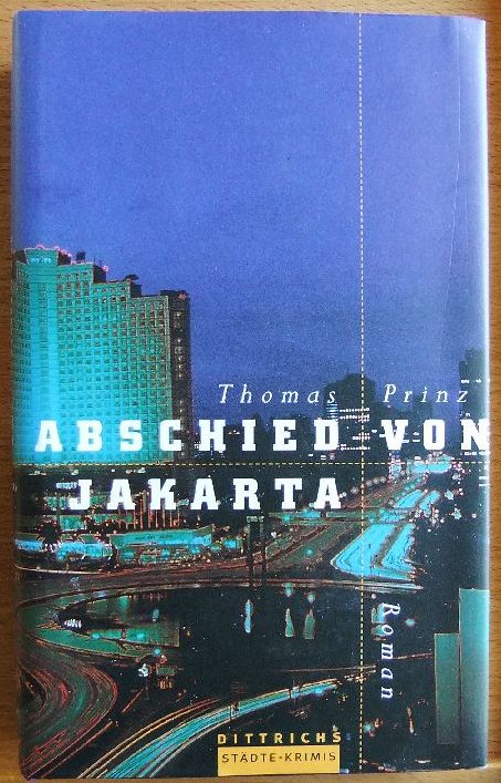Prinz, Thomas:  Abschied von Jakarta : Roman. 