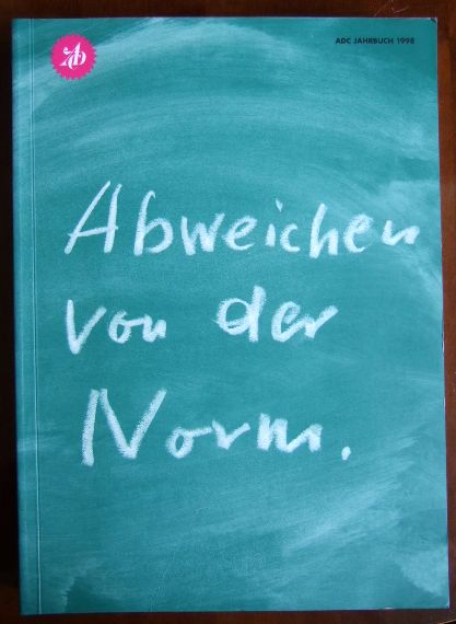Art-Directors-Club fr Deutschland:  Abweichen von der Norm - ADC Jahrbuch 1998. 