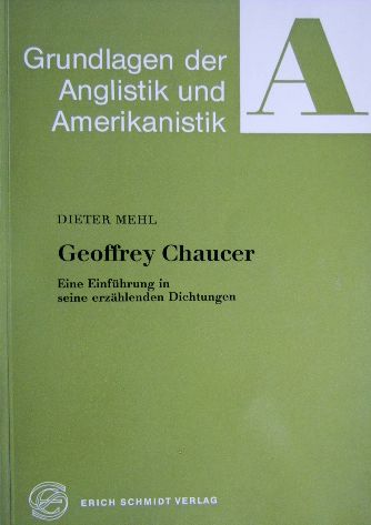 Mehl, Dieter:  Geoffrey Chaucer: Eine Einfhrung in seine erzhlenden Dichtungen. 