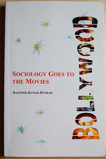 Dudrah, Rajinder Kumar:  Bollywood - Sociology goes to the Movies. 