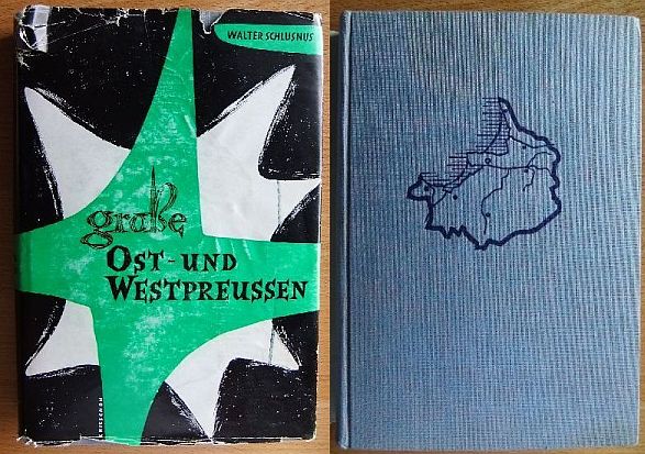 Schlusnus, Walter (Hg.):  Groe Ost- und Westpreuen. Geistestaten - Lebensfahrten - Abenteuer. 