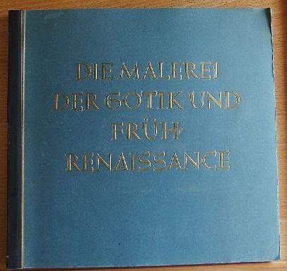 Wiemann, Hermann:  Die Malerei der Gotik und Frhrenaissance. 
