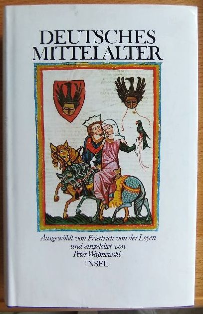 Leyen, Friedrich von der [Hrsg.]:  Deutsches Mittelalter. 