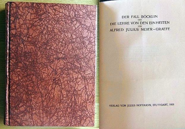 Meier - Graefe, Alfred Julius :  Der Fall Bcklin und die Lehre von den Einheiten 