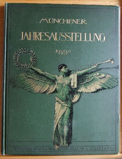 Bierbaum, Otto Julius.:  Mnchener Jahres-Ausstellung von Kunstwerken aller Nationen. 1890. 2 Teile in 1 Band. 