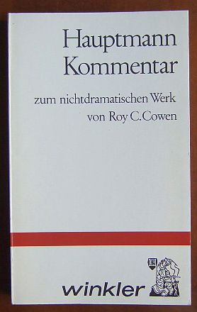 Cowen, Roy C.:  Hauptmann Kommentar zum nichtdramatischen Werk. 