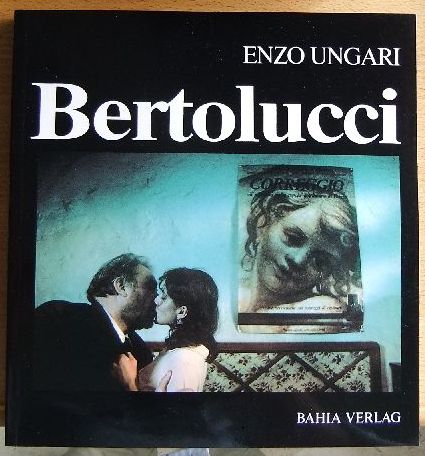 Ungari, Enzo [Mitverf.] und Bernardo [Mitverf.] Bertolucci:  Bertolucci. 