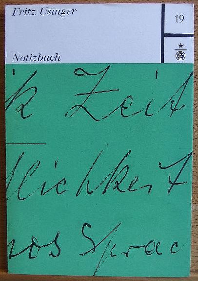 Usinger, Fritz:  Notizbuch : Aufzeichnungen z. Problematik d. 20. Jahrhunderts. 