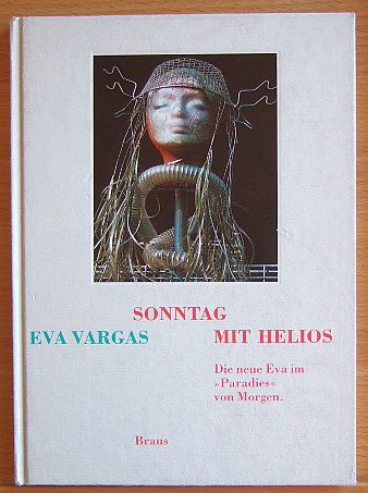 Sonntag mit Helios : d. neue Eva im "Paradies" von Morgen.
