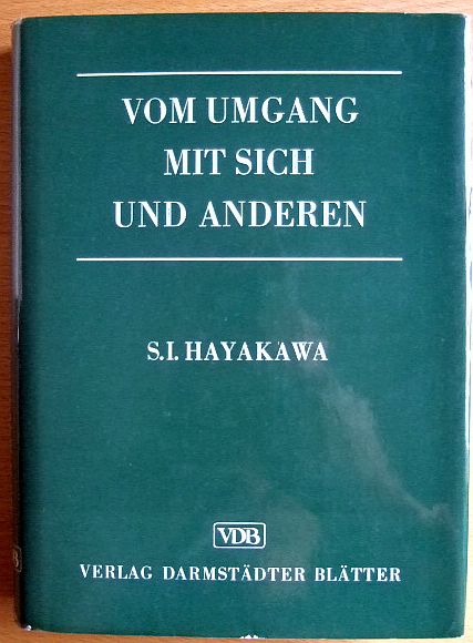 Hayakawa, Samuel I. und Gnther Schwarz:  Vom Umgang mit sich und anderen. 