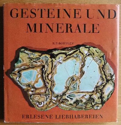 Bottley, Edward Percival:  Gesteine und Minerale. 