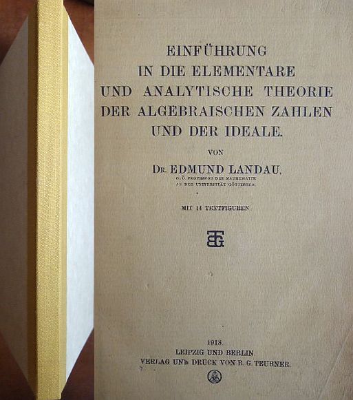 Landau, Dr. Edmund:  Einfhrung in die elementare und analytische Theorie der algebraischen Zahlen und der Ideale. 