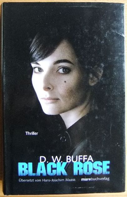 Buffa, Dudley W.:  Black Rose : Thriller. 