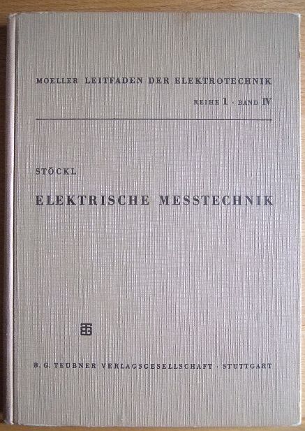Stckl, Melchior und Karl Heinz Winterling:  Elektrische Messtechnik. 