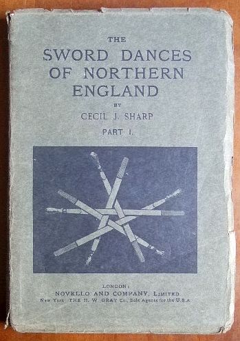 Sharp, Cecil J.:  The Sword Dances of Northern England 