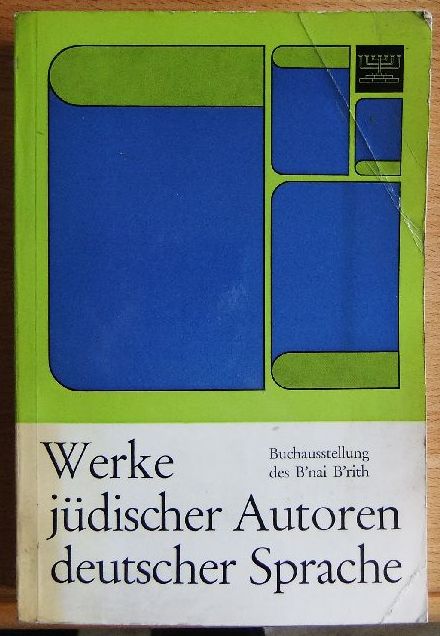 Stern, Desider: Werke jüdischer Autoren deutscher Sprache. Buchausstellung des B'nai B'rith. Eine Bio-Bibliographie.