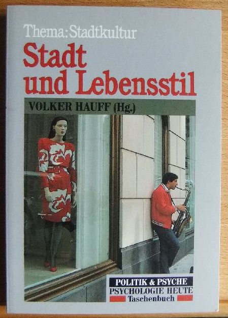 Hauff, Volker [Hrsg.]:  Stadt und Lebensstil : Thema: Stadtkultur. 