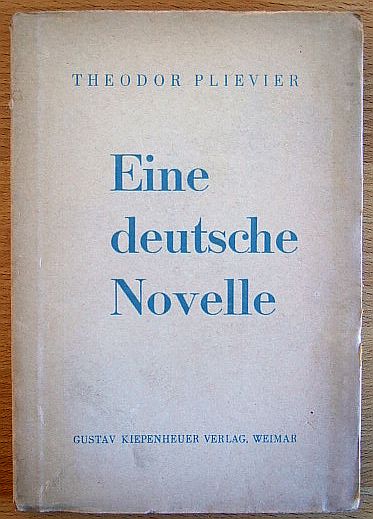 Plievier, Theodor:  Eine deutsche Novelle. 