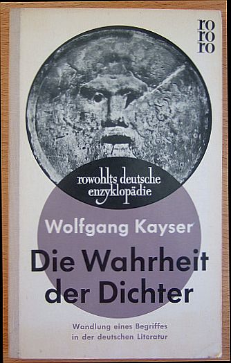 Kayser, Wolfgang:  Die Wahrheit der Dichter 