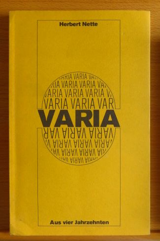 Nette, Herbert: Varia aus vier Jahrzehnten. Mit e. Vorw. von H. W. Sabais, Hessische Beiträge zur deutschen Literatur