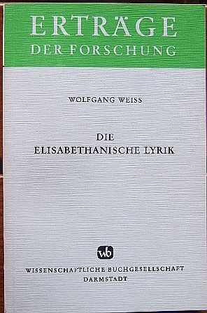 Wei, Wolfgang:  Die elisabethanische Lyrik. 