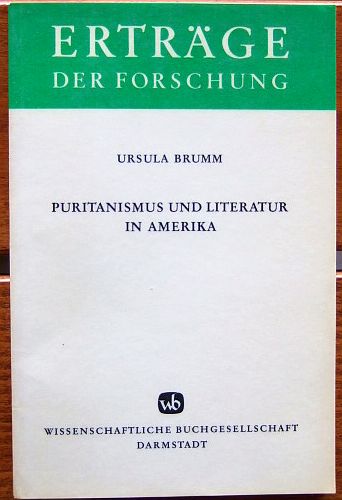 Brumm, Ursula:  Puritanismus und Literatur in Amerika. 