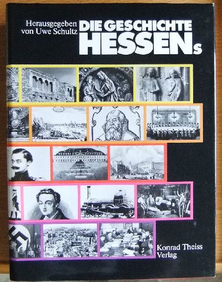 Schultz, Uwe (Hrsg.):  Die Geschichte Hessens. 