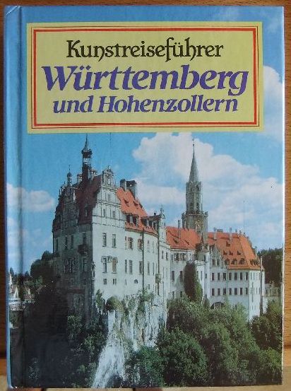 Gradmann, Eugen:  Kunstreisefhrer Wrttemberg und Hohenzollern. 