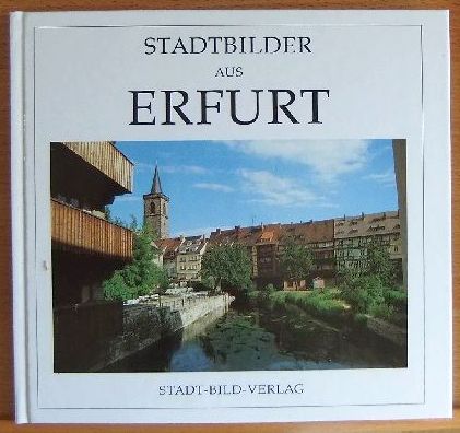 Heinemann, Herbert und Peter Peterknecht:  Stadtbilder aus Erfurt 
