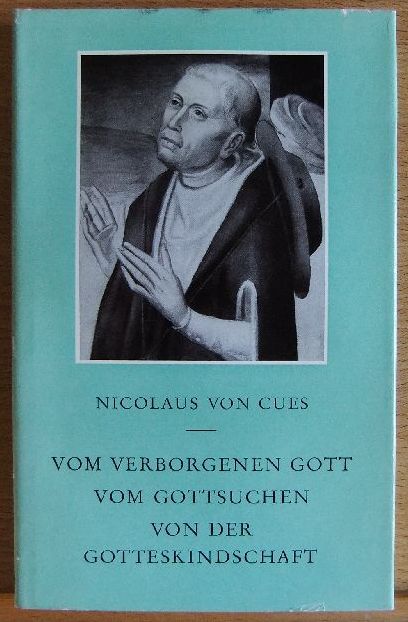 Nicolaus <de Cusa> und Johannes Peters:  Vom verborgenen Gott 