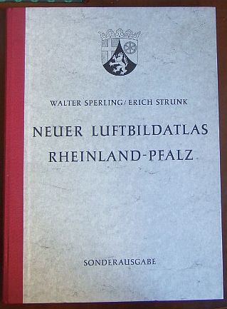 Sperling, Walter und Erich Strunk:  Luftbildatlas Rheinland-Pfalz 