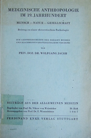 Jacob, Wolfgang:  Medizinische Anthropologie im 19. Jahrhundert. 