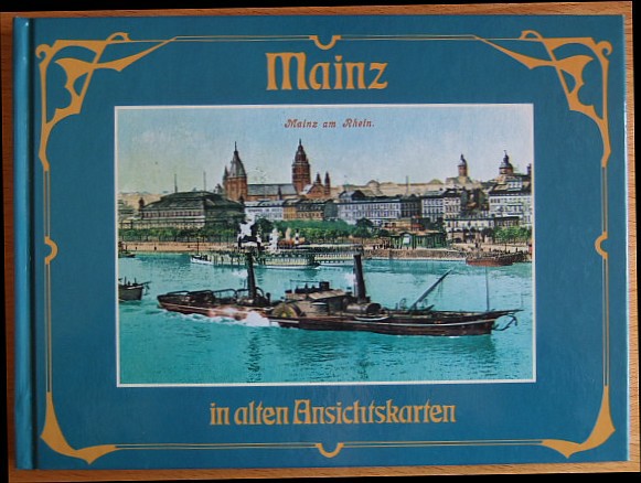 Klug, Ernst [Hrsg.]:  Mainz in alten Ansichtskarten. 